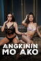 Nonton Film Angkinin Mo Ako Sub Indo