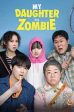 Nonton Film My Daughter is a Zombie Sub Indo