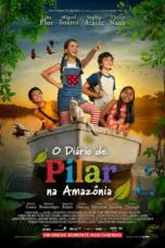 Nonton Film Pilar’s Diary in the Amazon Sub Indo
