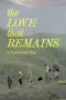 Nonton Film The Love That Remains Sub Indo