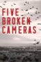 Nonton Film Five Broken Cameras Sub Indo