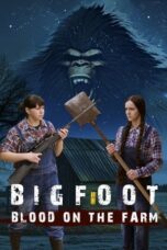 Nonton Film Bigfoot: Blood on the Farm Sub Indo