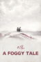 Nonton Film A Foggy Tale Sub Indo