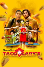 Nonton Film Operation Taco Gary’s Sub Indo