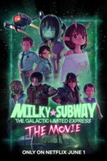 Nonton Film Milky☆Subway: The Galactic Limited Express – the Movie Sub Indo