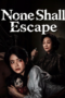 Nonton Film None Shall Escape Sub Indo Nonton Film None Shall Escape Sub Indo